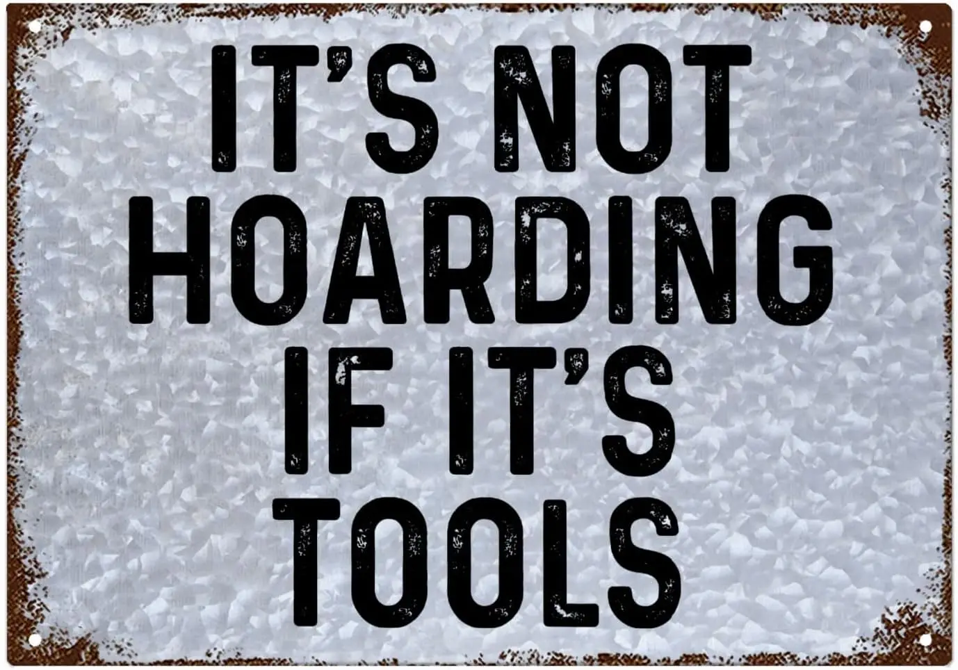 It's Not Hoarding If It's Tools Sign Funny Signs for Bedroom Signs 10x14 Inch Metal Wall Art Poster Galvanized Deco good si sign