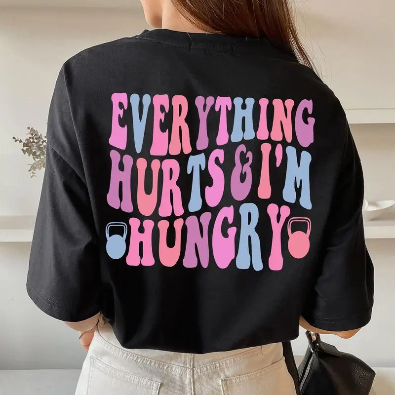 

Everything Hurts I'm Hungry T-shirt Funny Workout Graphic Tee for Women Men Retro Gym Lover Gift Fitness Motivation Top