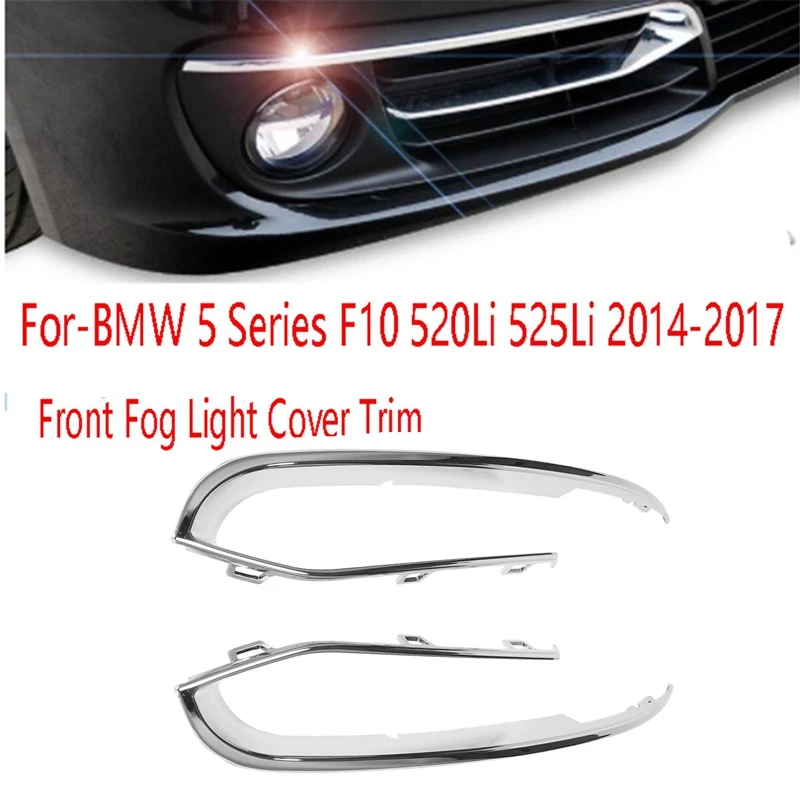 Front Bumper Fog Light Lamp, tampa da sobrancelha, guarnição de peças para BMW Série 5, F10, F18, 520Li, 525Li, 2014-2017, malha Chrome Strip, 1 par