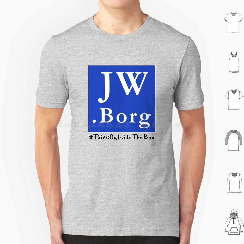 Jw Borg-Think Outside The Box T Shirt Big Size 100% Cotton Exjw Xjw Exjehovahswitness Exborg Borg Theborg Ex Cult Apostate