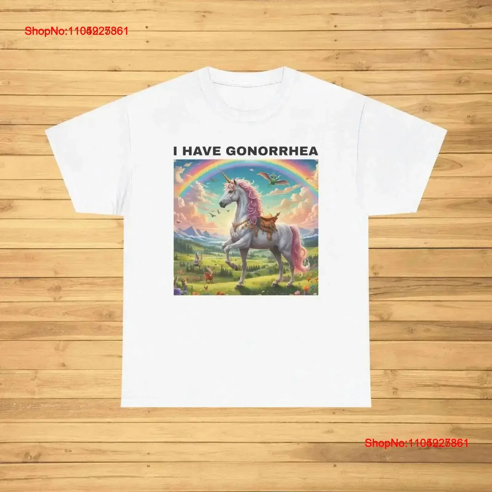 

I Have Gonorrhea Funny T Shirt vintage Washed Breathable Casual homme streetwear graphic Comfortable Stretched Versatile