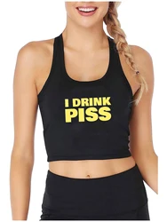 I Drink Piss Printing Cotton Breathable Slim Fit Tank Tops Women's Humorous Flirtatious Sexy Crop Top Hotwife Naughty Camisole