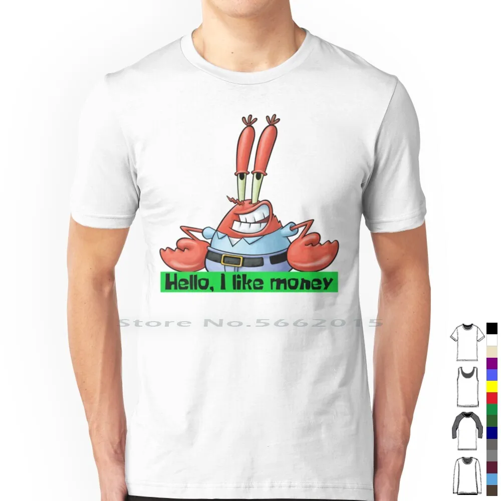 Mr Krabs 100% Cotton T Shirt Mrkrabs Money Like Greedy Cartoon Funny Cool Squidward Krabbypatty Tee Short Sleeve Long Sleeve