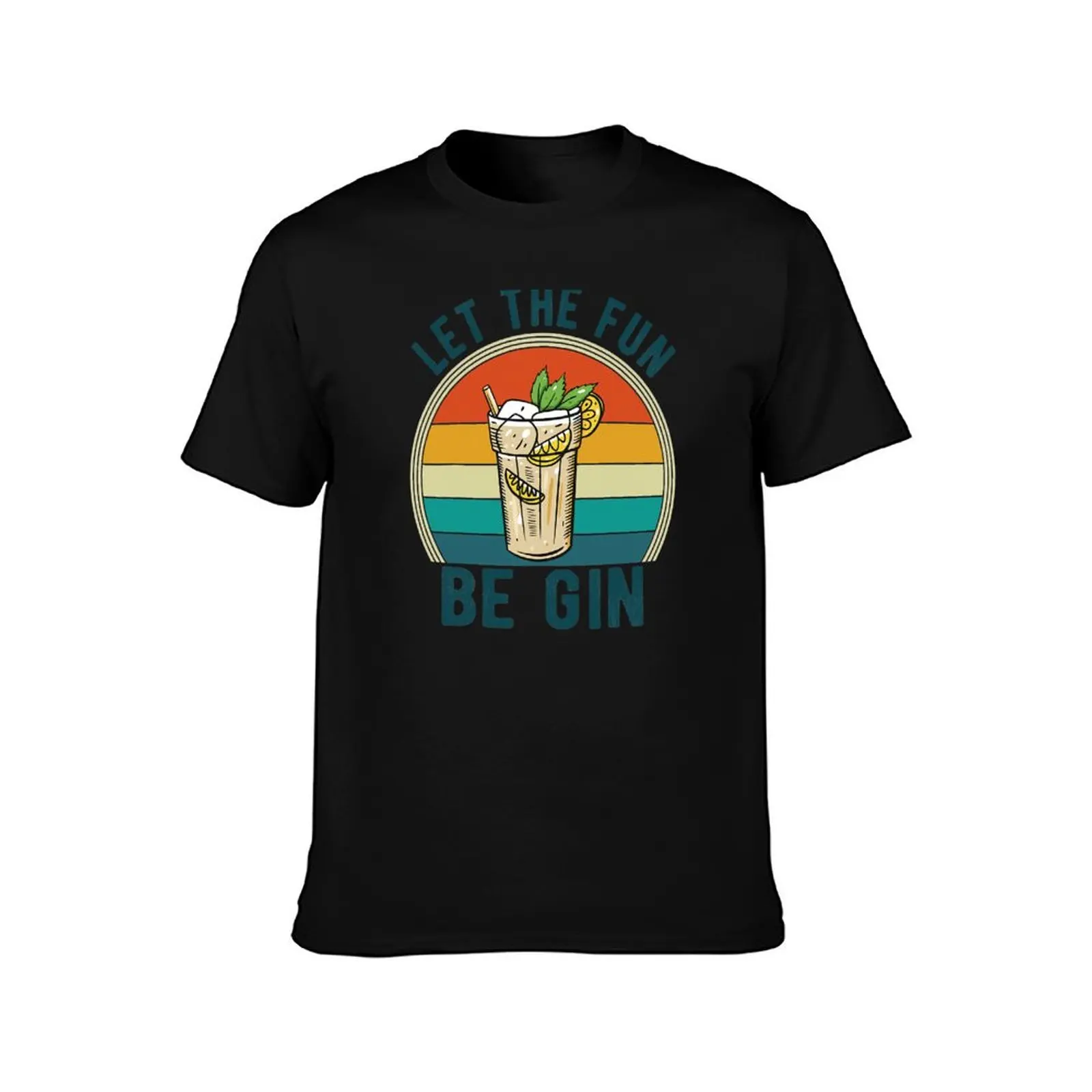 Let The Fun Be Gin Funny Love Alcohol Party Retro Vintage T-Shirt t shirt man designer T-Shirt