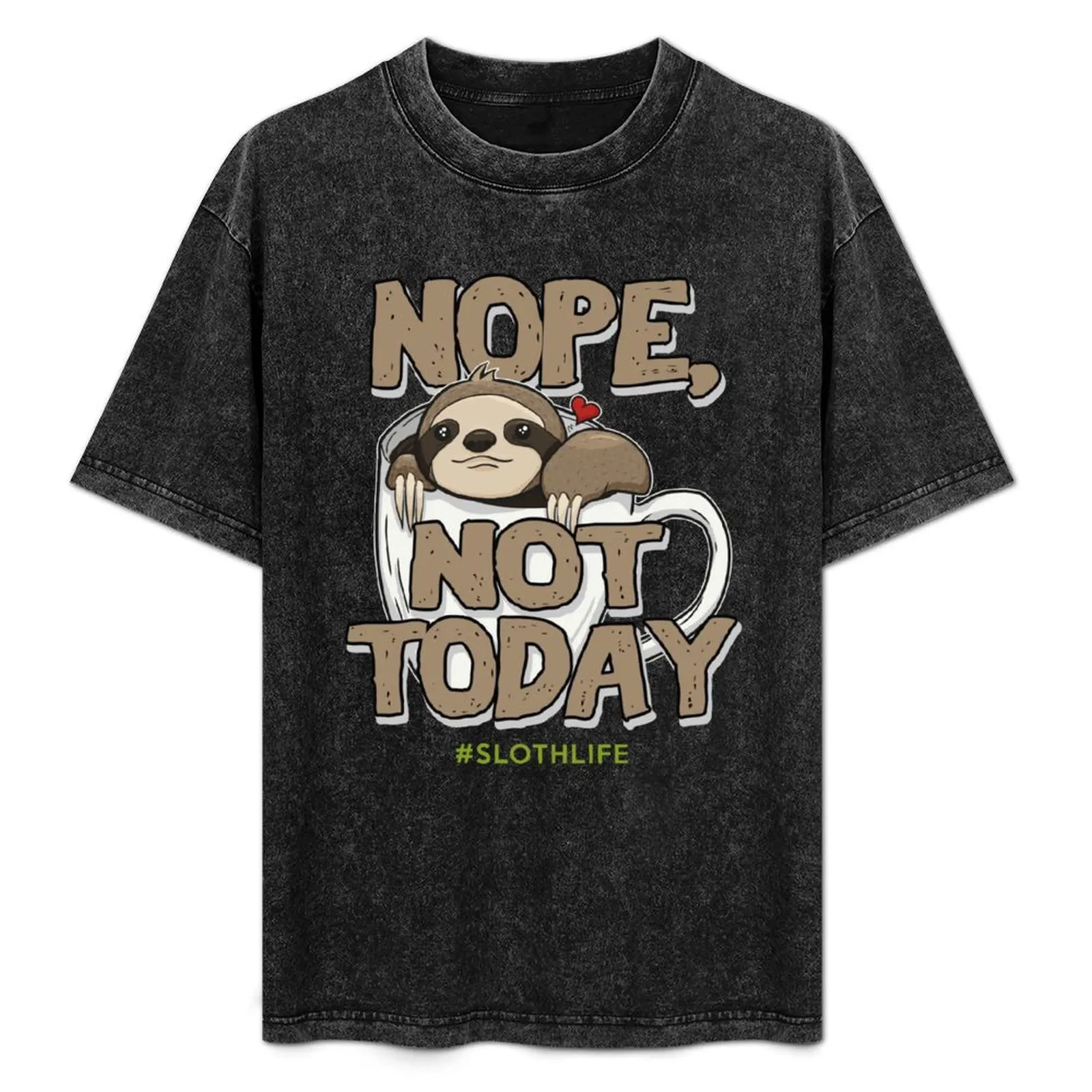 

Nope Not Today Sloth Life Coffee Cute Funny Shirt T-Shirt shirts graphic aesthetic clothes Blouse blanks mens designer t shirt