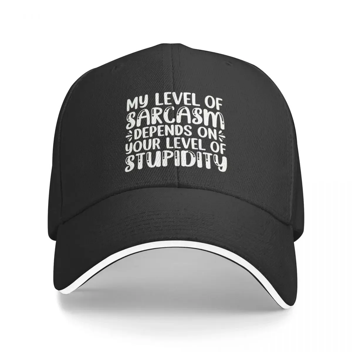 

My Level Of Sarcasm Depends On Your Level Of Stupidity Baseball Cap Mountaineering dad hat Woman Hats Men's