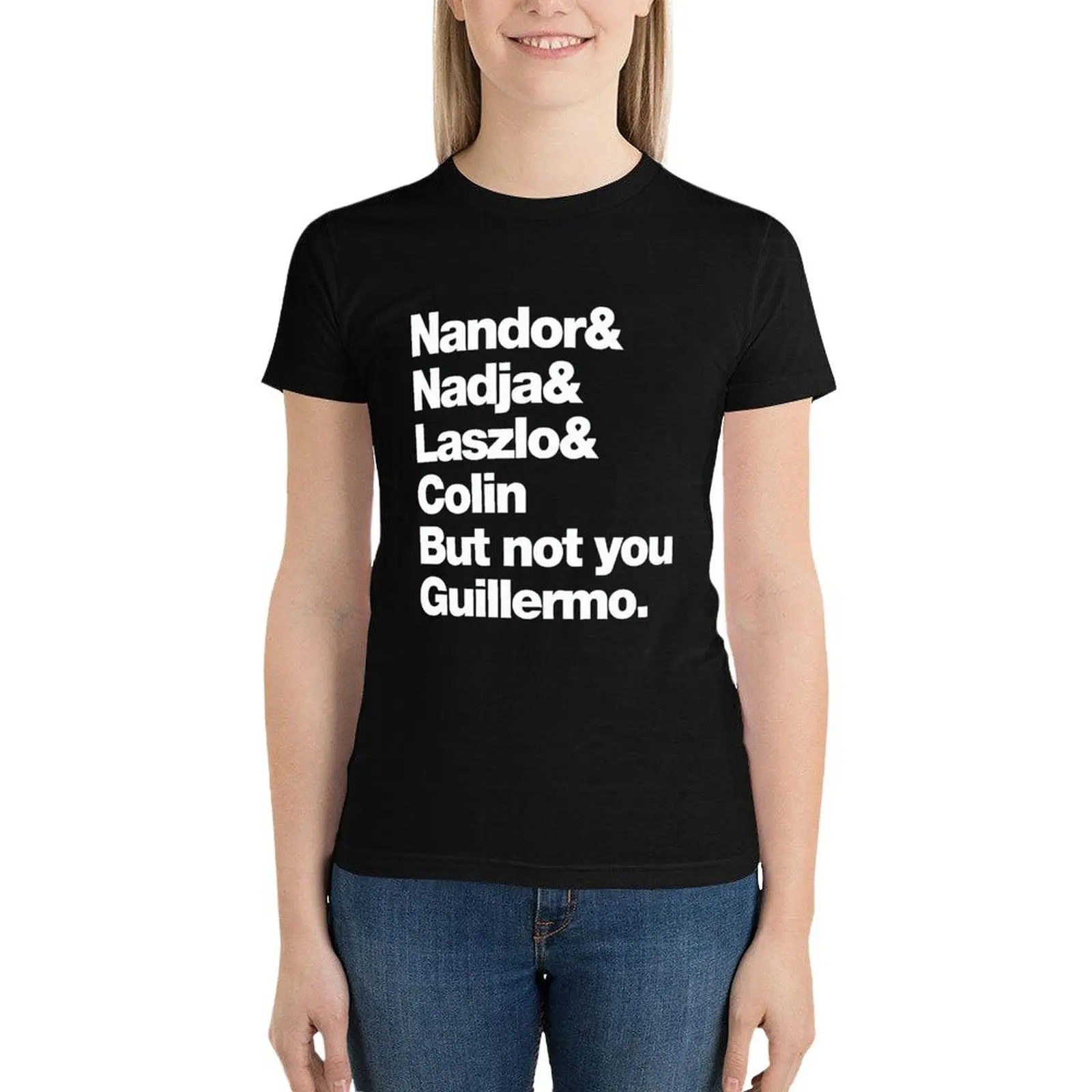 

Not You Guillermo T-Shirt shirts graphic tees Aesthetic clothing oversized summer tops Women t shirt