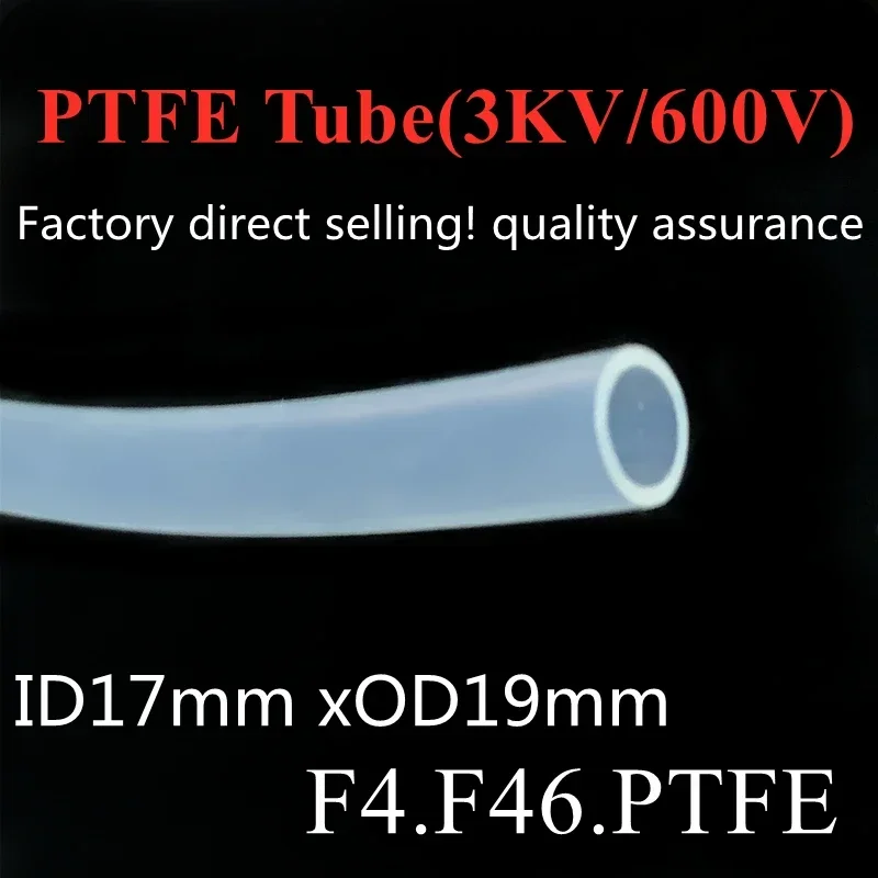 PTFE Tube ID 17mm x 19mm OD F46 Insulated Capillary Heat Protect Transmit Hose Rigid Pipes Temperature Corrosion Resistance 600V