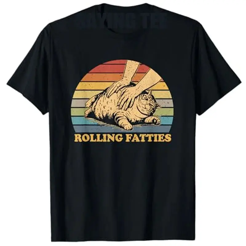 Camiseta Engraçada Cat Rolling Fatties, Estampa Divertida para Amantes de Gatos, Moda Masculina e Feminina, Camiseta de Manga Curta