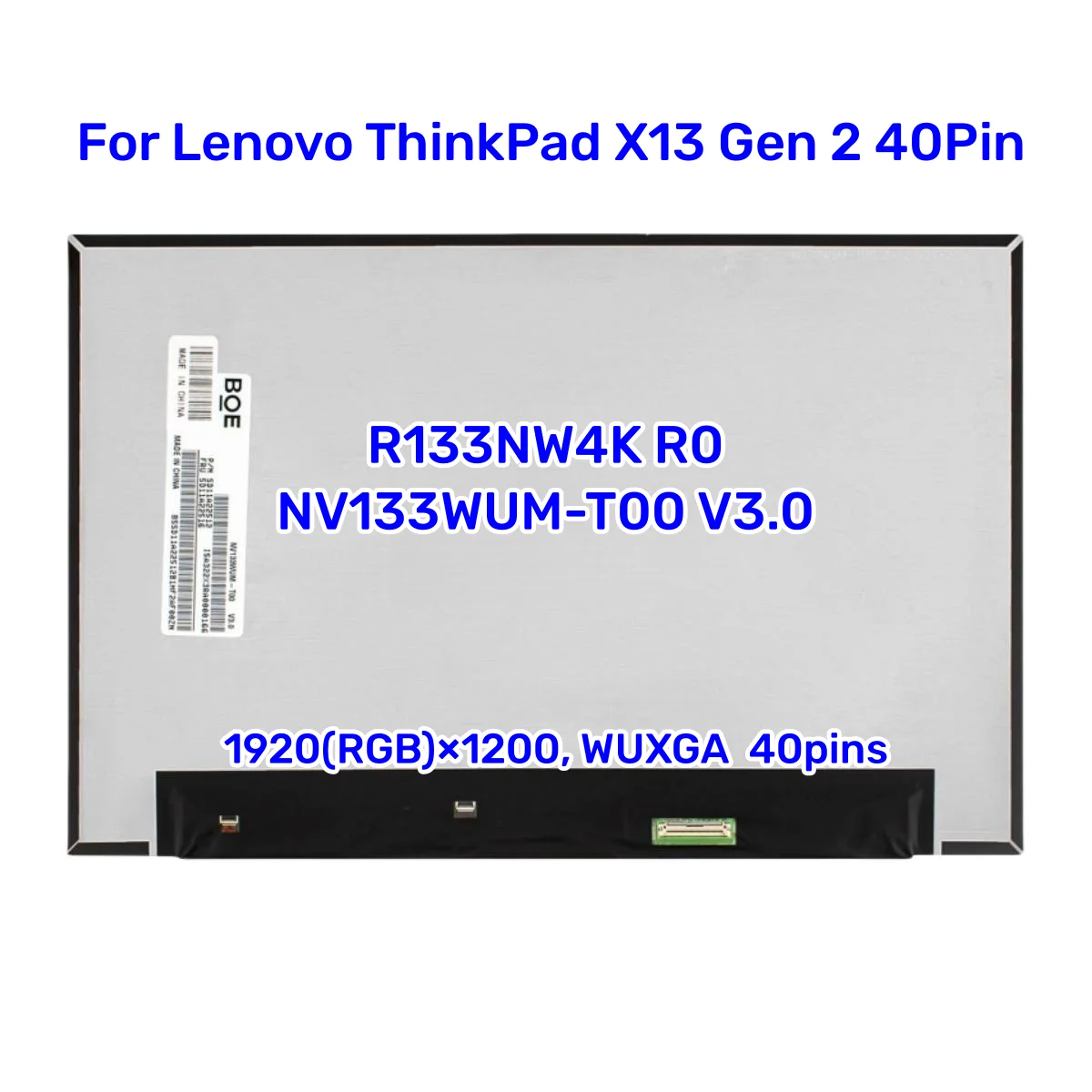 

Touch Screen R133NW4K R0 Fit NV133WUM-T00 V3.0 For Lenovo ThinkPad X13 Gen 2 40Pin 1920x1200 13.3 Inch Laptop LCD display Panel