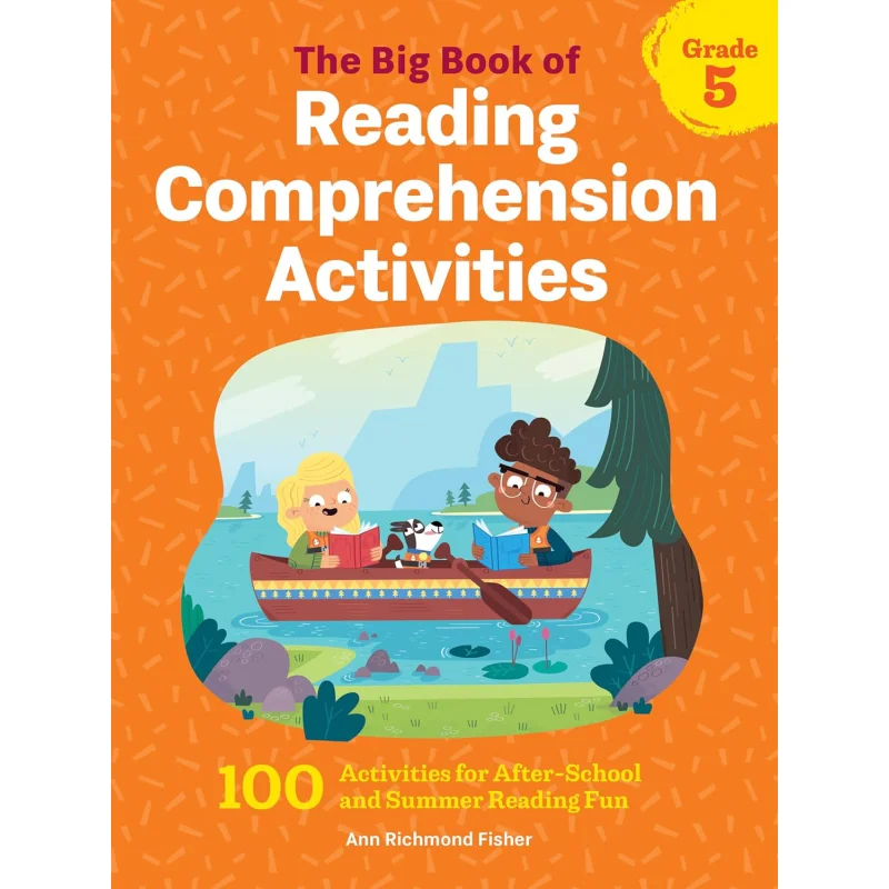 The Big Book Of Reading Comprehension Activities Grade 5 100 Activities For AfterSchool And Summer Reading Fun 9781648763328