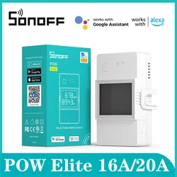 SONOFF-Compteur de puissance POW Elite, interrupteur intelligent 16A/20A, puce ESP32, écran LCD, protection contre les surcharges via eWeLink, Alexa, Google Home