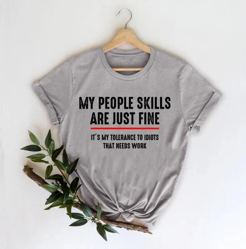 Shirt Women, Funny Saying Shirt Men My People Skills Are Just Fine, Antisocial Shirt Gift Funny Quotes
