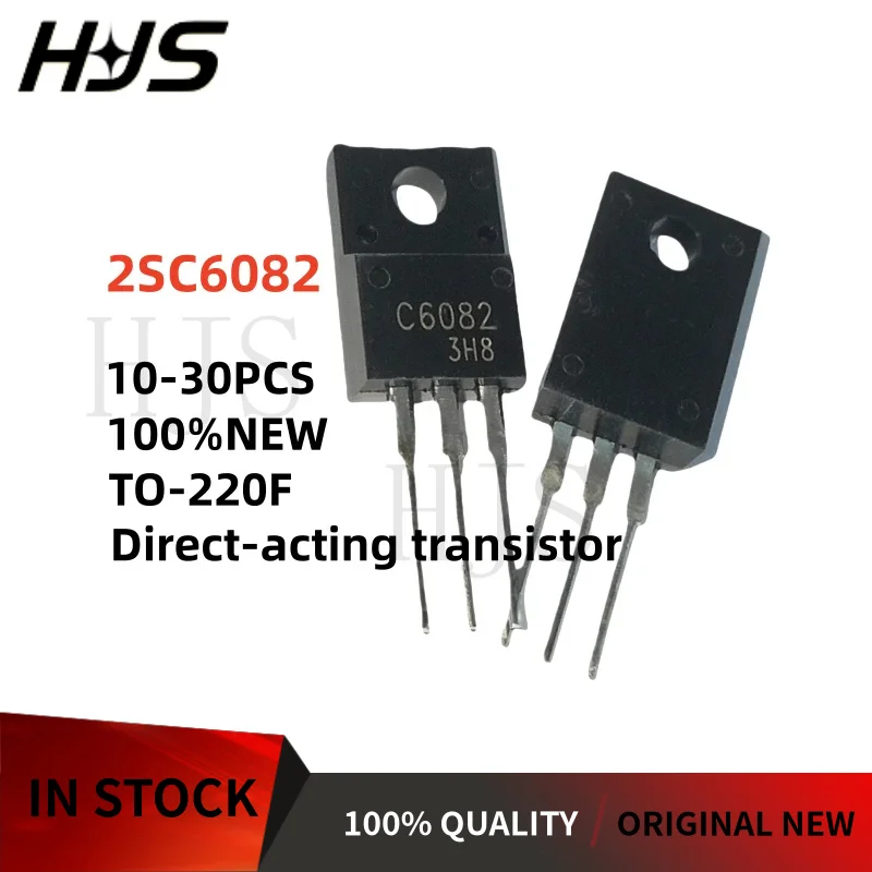 10-30Pcs 100%NEW 2SC6082 Direct-acting transistor TO-220F 2S C6082 TO220F In stock