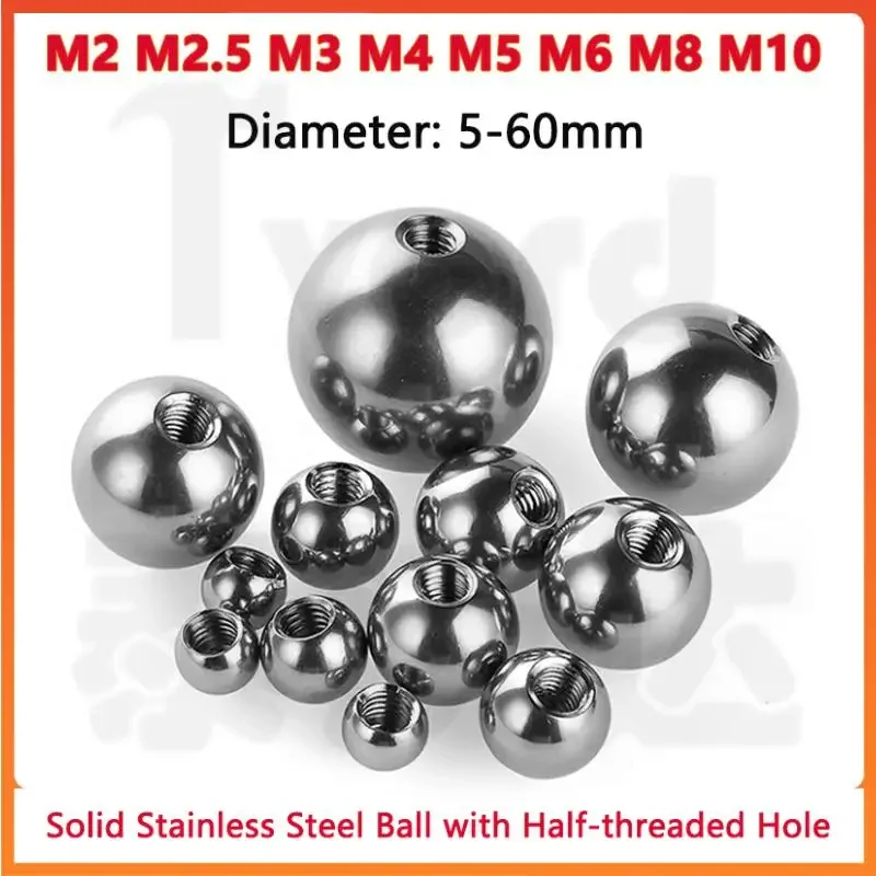 

304 Stainless Steel Drilling Balls M2 M2.5 M3 M4 M5 M6 M8 M10 Threaded Half Hole Female Thread Blind Hole Smooth Ball Bead Solid