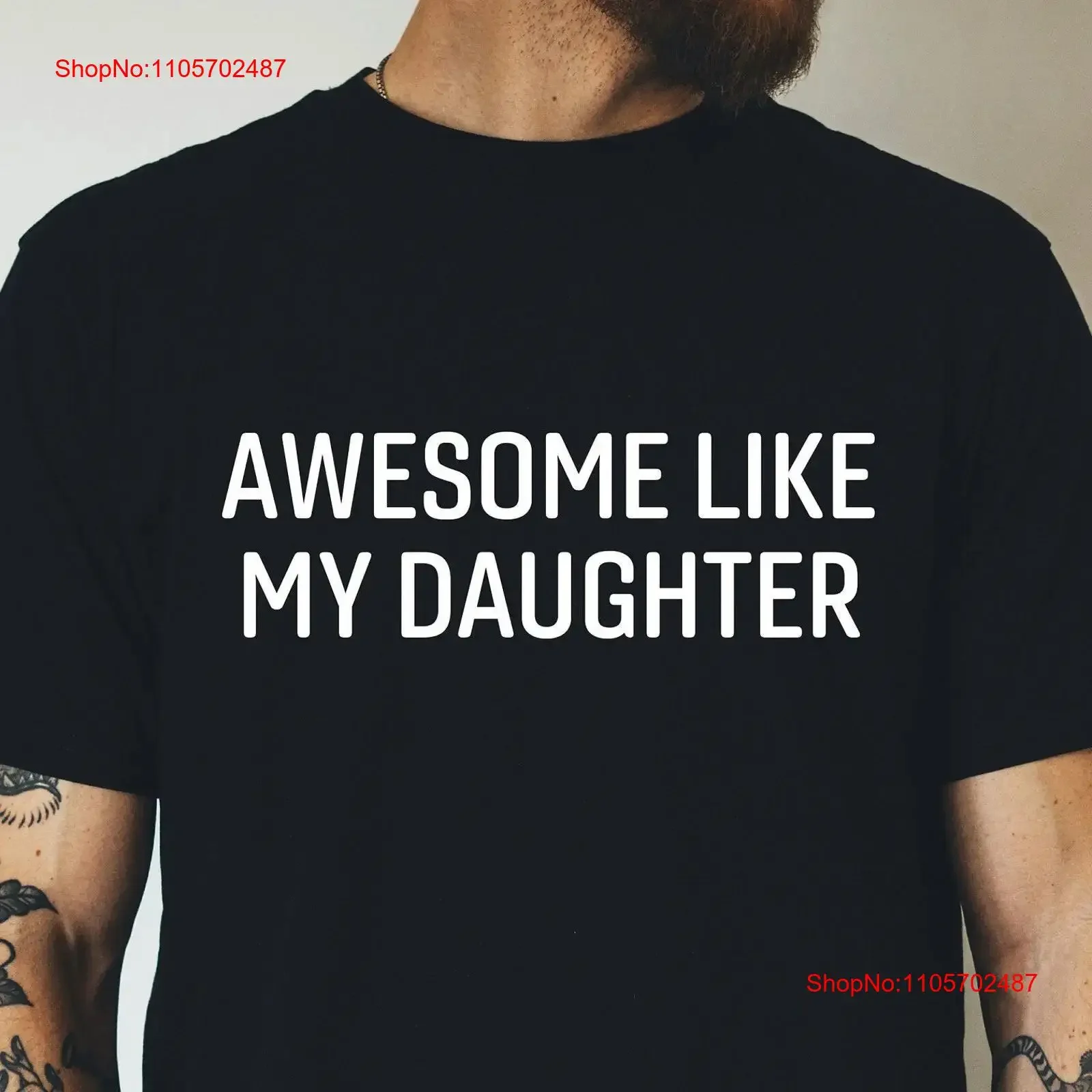Awesome Like My Daughter T Shirt to Father Fathers Dad Funny Men for vintage Washed Breathable Stylish Soft fashion streetwear
