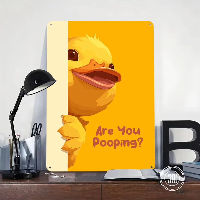 Funny Duck Cartoon 'Are You Pooping?' Metal Poster Perfect Gift for Fans Lovers Customized Wall Art Metal Sign for Decor Room