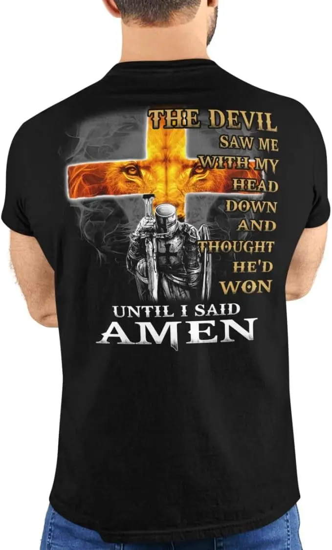 The Devil Saw Me with My Head Down T-Shirt: Knights Templar Shirts for Men, Jesus Christian Apparel, God Said Amen T021