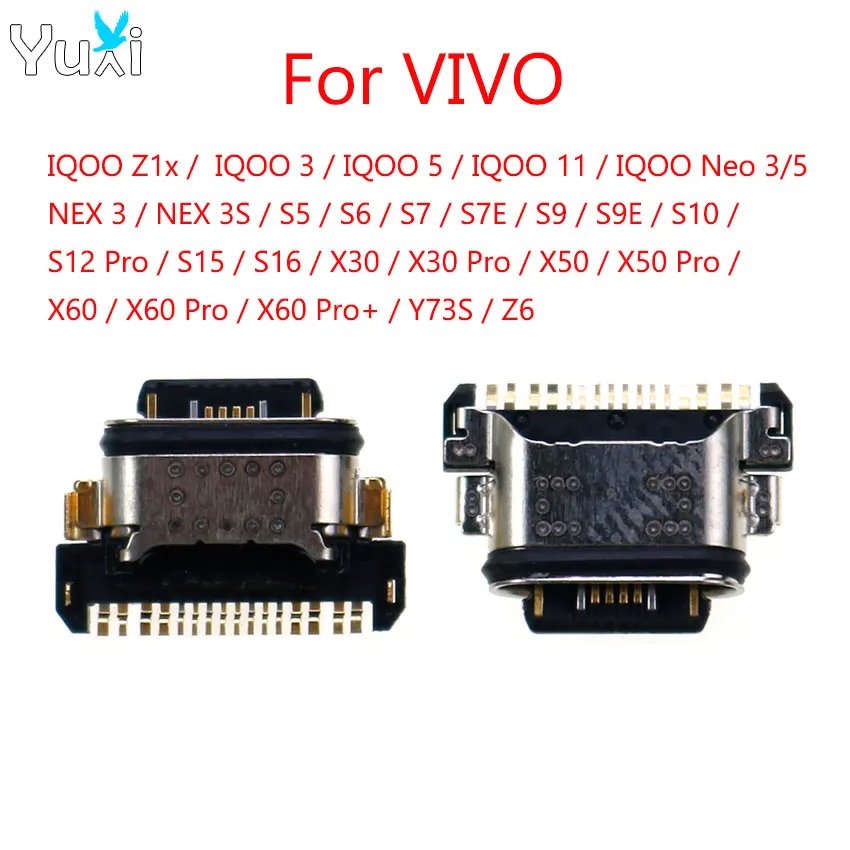 YuXi 1pc For VIVO IQOO Neo 3 5 11 Z1X Nex 3S S5 S6 S7 S9 S10 S12 Pro S15 S16 X30 X50 X60 USB Charging Connector Dock Socket Plug