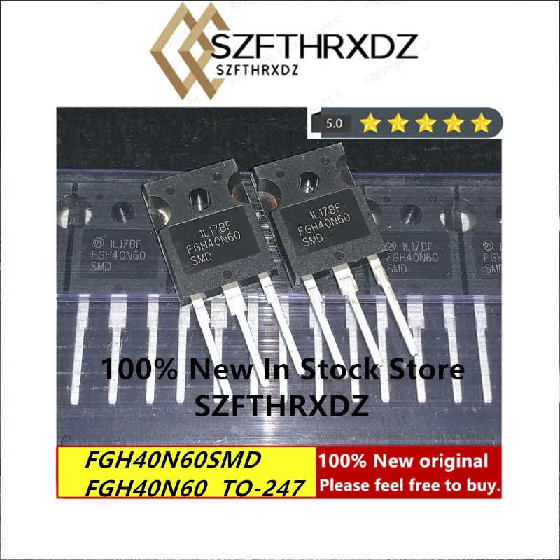 

100% NEW ORIGINAL FGH40N60SMD TO247 FGH40N60 TO-247 IGBT Transistor 600V 40A Field Stop