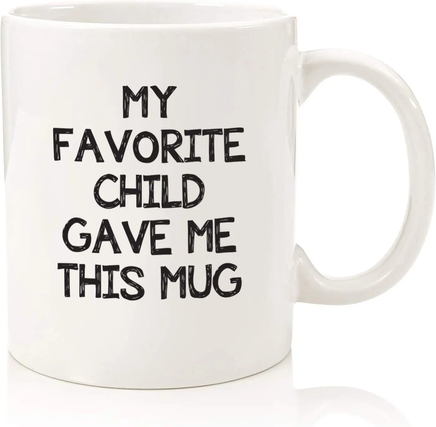 My Favorite Child Gave Me This Funny Coffee Mug Gag Birthday Gift for Mom or Dad from Daughter Son Kids Novelty Parents Tea Cup