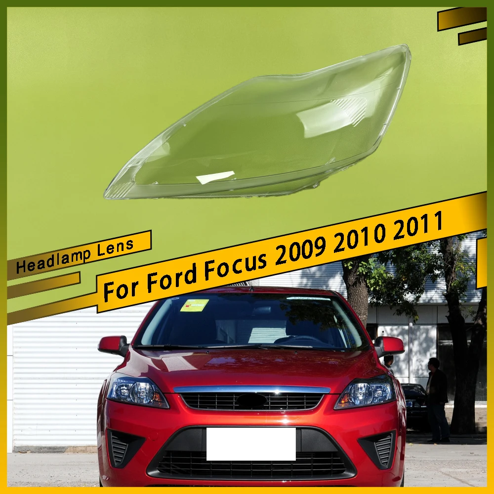 

For Ford Focus 2009 2010 2011 Car Front Headlight Lens Cover Auto Shell Transparent Headlamp Cover Replace Original Lampshade