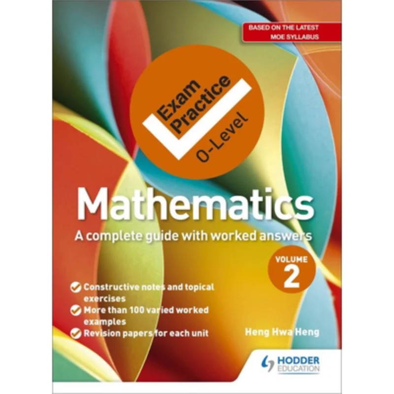 Exam Practice GCE OLevel Mathematics Volume 2 Hodder Education Singapore Team Hodder Education Singapore 9789814767286 Book