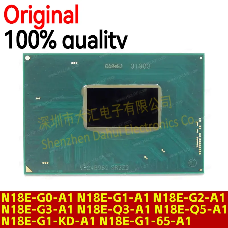 

100% New N18E-G0-A1 N18E-G1-A1 N18E-G2-A1 N18E-G3-A1 N18E-Q3-A1 N18E-Q5-A1 N18E-G1-KD-A1 N18E-G1-65-A1 BGA