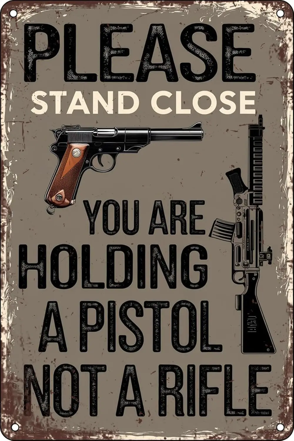 Funny Sign Please Stand Close You Are Holding A Pistol Not A Rifle Vintage Metal Tin Sign Funny For Bathroom Decor Toilet Res