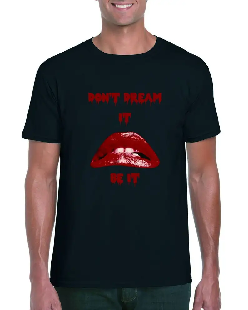 

Rocky Horror Don't Dream It T-Shirt Men's Cotton T-Shirt O-Neck Tees Short Sleeve Clothes Big Size