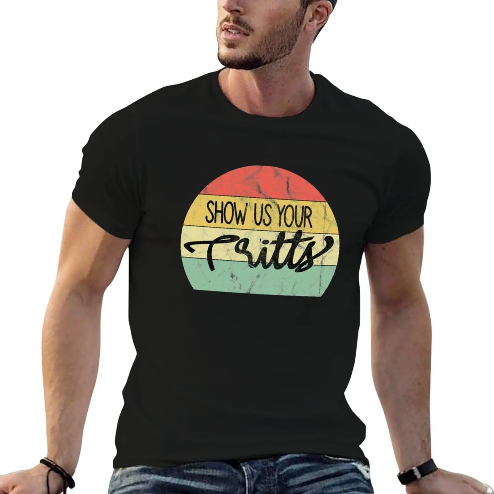 

Reto style Show us Your Tritts Vintage colors T-Shirt cotton tshirt 100% man t shirts graphic T-Shirt