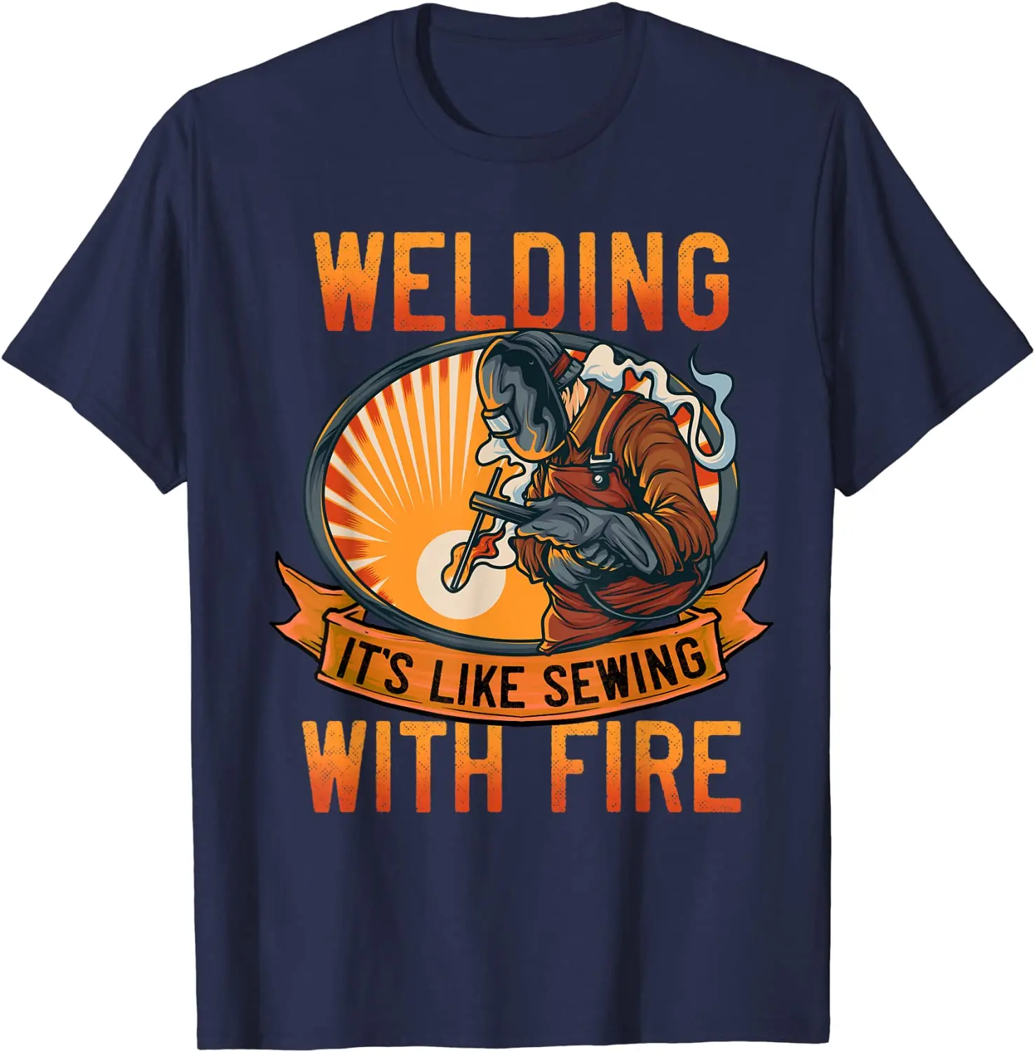 Funny Welder Shirts Men Welding It\'s Like Sewing With Fire T-Shirt Print T Shirt Prevalent Tops & Tees Cotton Men Leisure