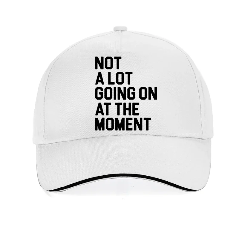 Not a Lot Going On at The Moment Funny Lazy Bored Sarcastic baseball cap Funny Man women summer cool Snapback hats