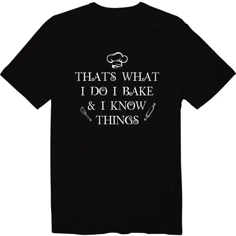 

That's What I Do Bake And Know Things T Shirt For Bakers Funny Baking