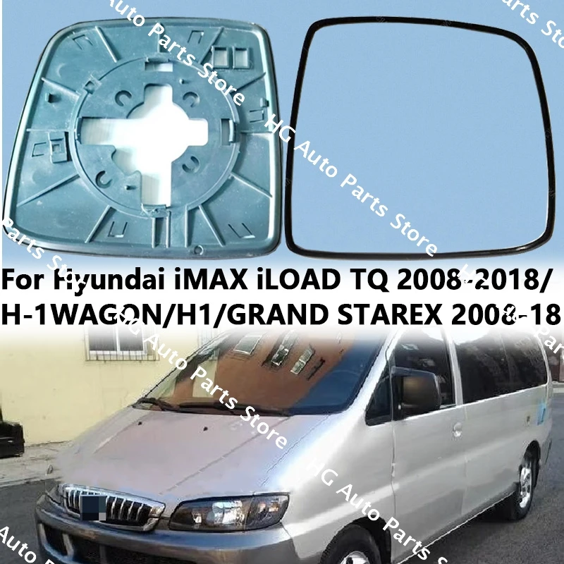 For Hyundai iMAX iLOAD TQ 2008-2018/H-1WAGON/H1/GRAND STAREX 2008-2018 Car Exterior Rear view Mirror Glass Lens With Heating