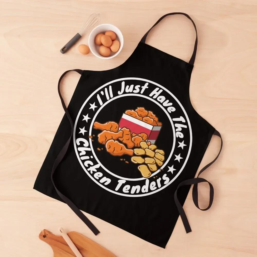 

I'll Just Have The Chicken Tenders - Chicken Lovers Apron Women Kitchen Cooking Kitchen Handle For Women Hairdresser Apron