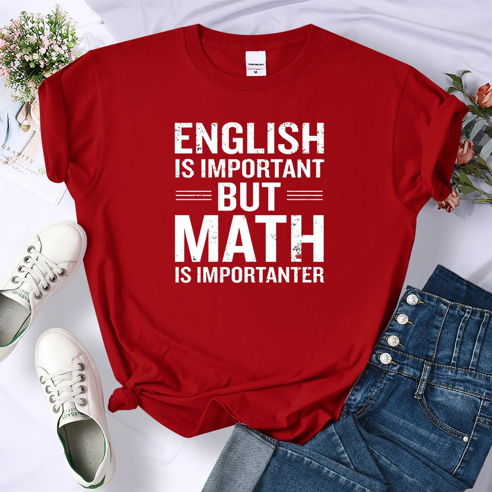 English Is Important But Math Is Importanter Tshirts Female Summer Breathable T-Shirts Casual Quality Crop Top Soft Cool T-Shirt