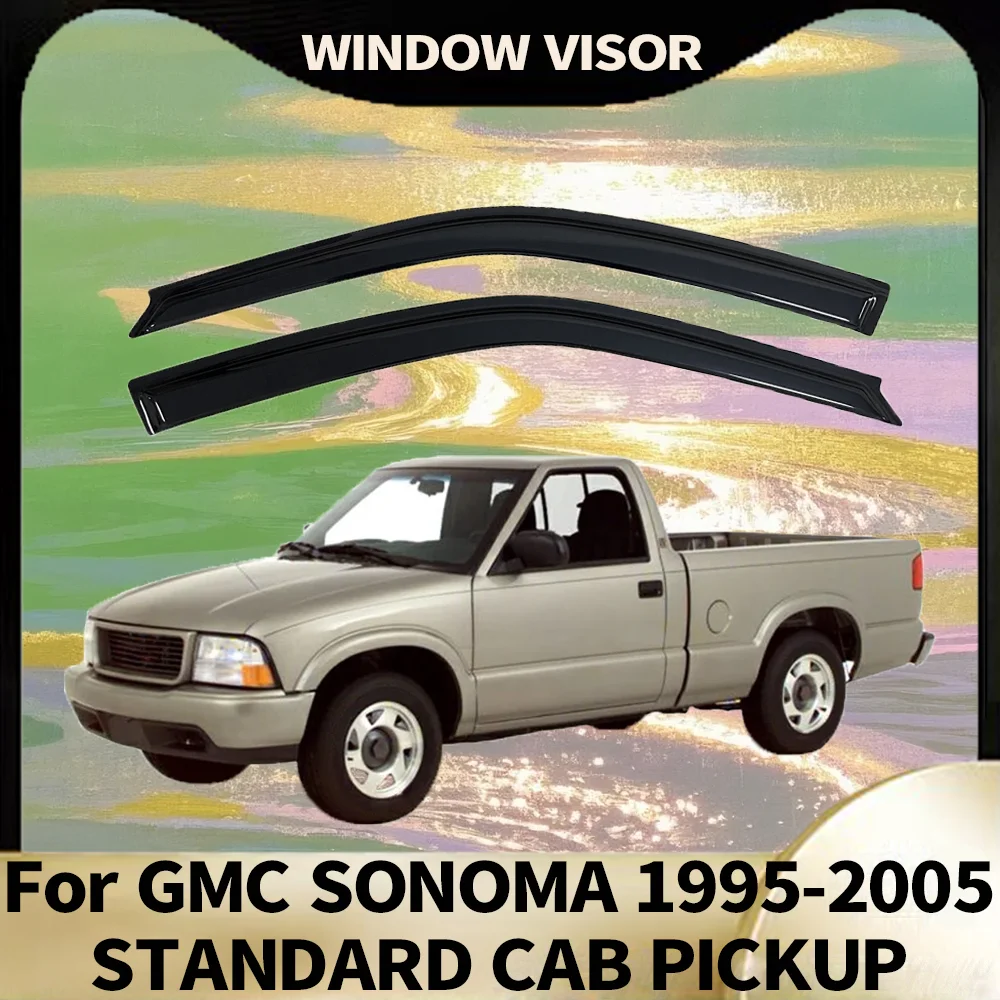 

Window Visor for GMC SONOMA 1995-2005 STANDARD CAB Wind Deflectors Rain Guards Door Visor Vent Shades Ventvisor Exterior Parts