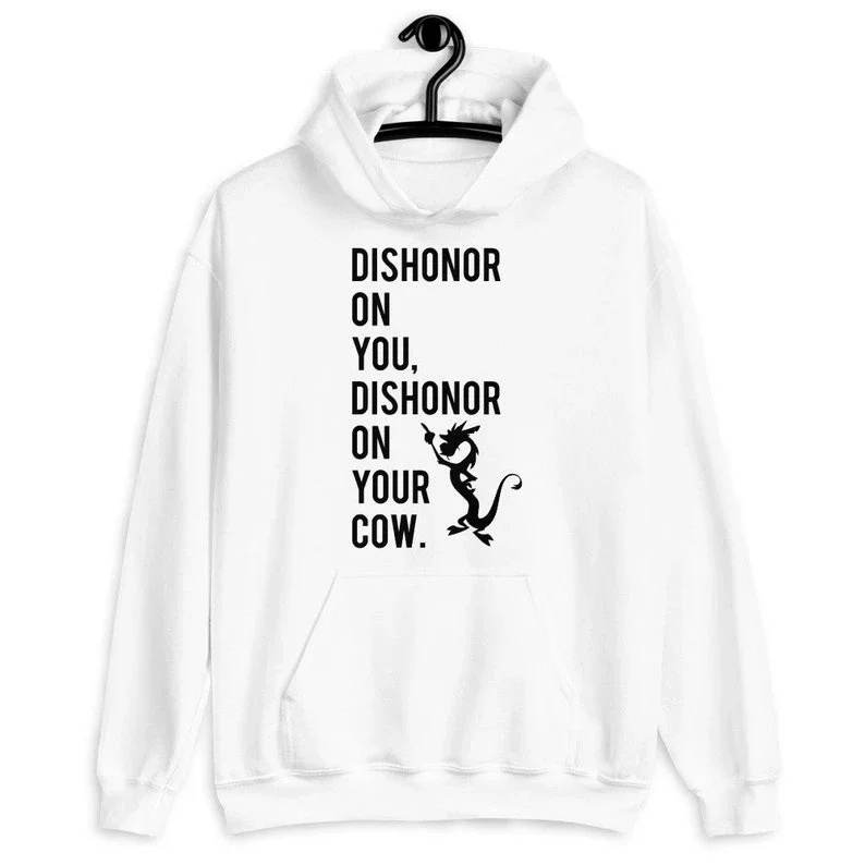 Mulan - Mushu Funny Unisex Hoodie Funny Pritn DISHONOR ONYOU, DISHONORON YOUR COW. Hoodies Graphic Tops Oversized Pullover