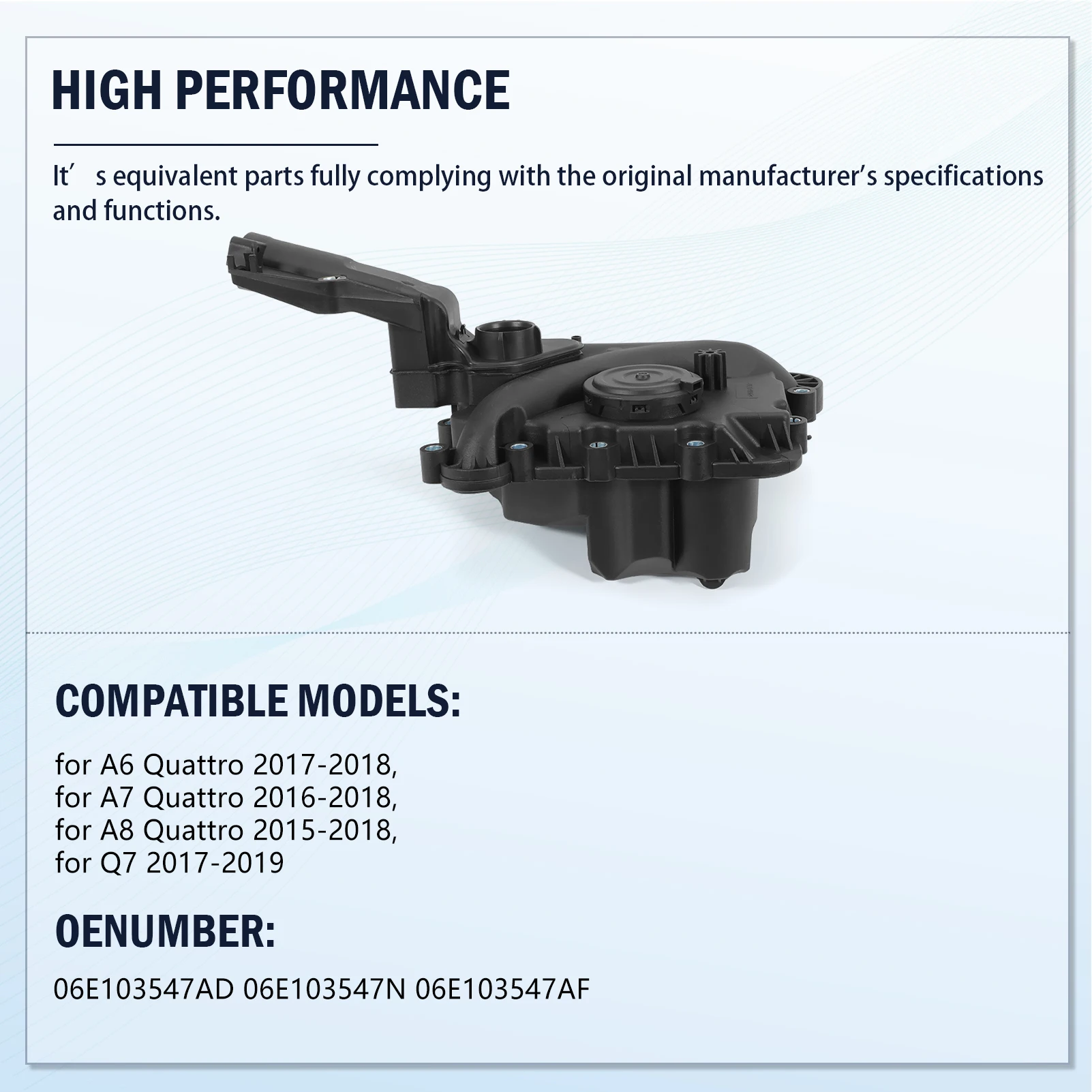 

06E103547AD Маслоотделитель вентиляционного клапана картера двигателя ДЛЯ Audi Q7 2017-2019 3.0L, A6 Quattro 2017-2018 3.0L 06E103547N
