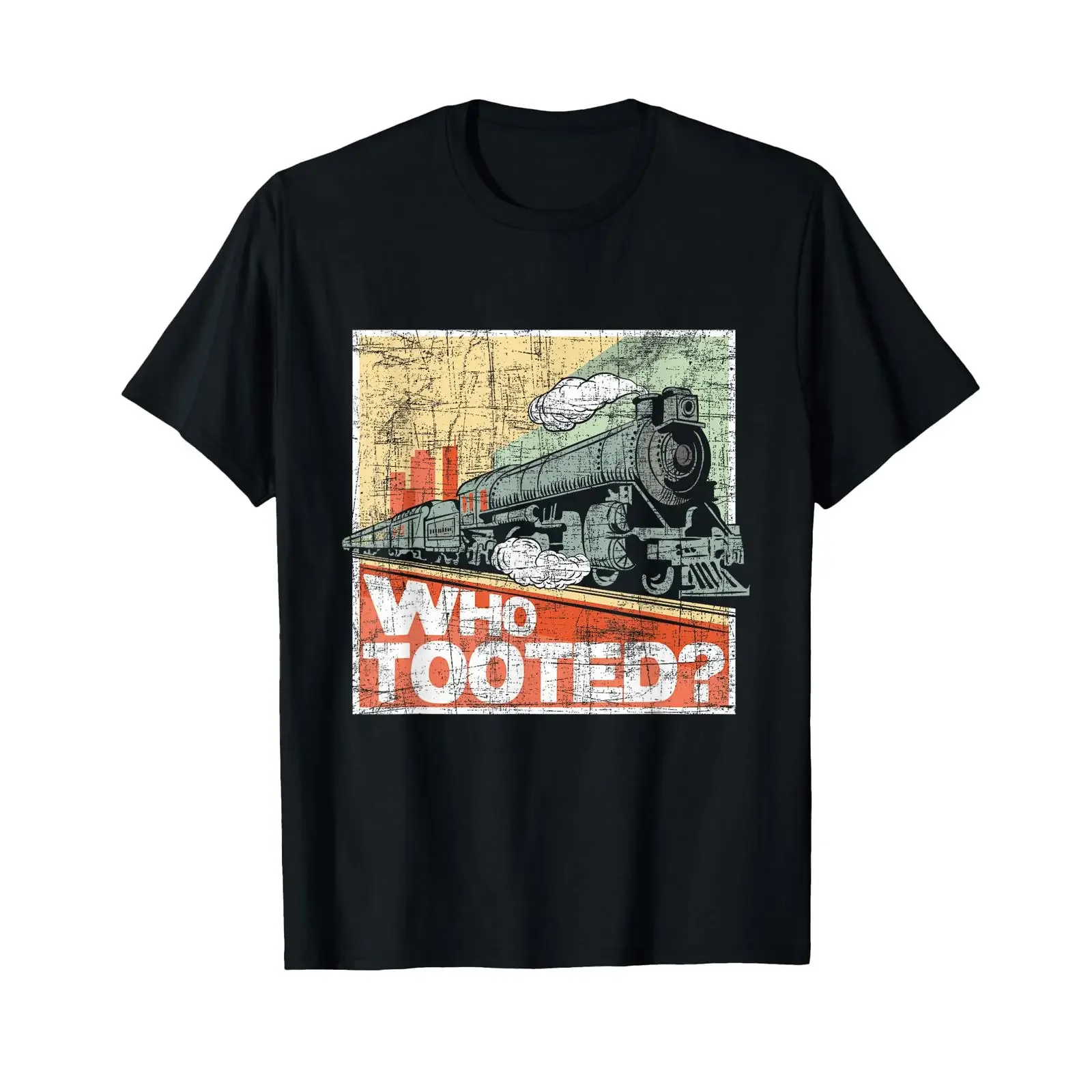 Who Tooted Model Train Lover Railroad Locomotive Conductor T Shirt vintage Washed Casual homme Stylish Comfortable Soft
