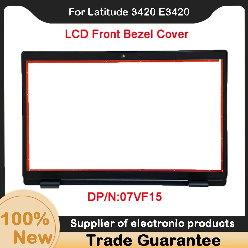 New For DELL Latitude 3420 E3420 LCD Front Bezel Cover B Shell 07VF15