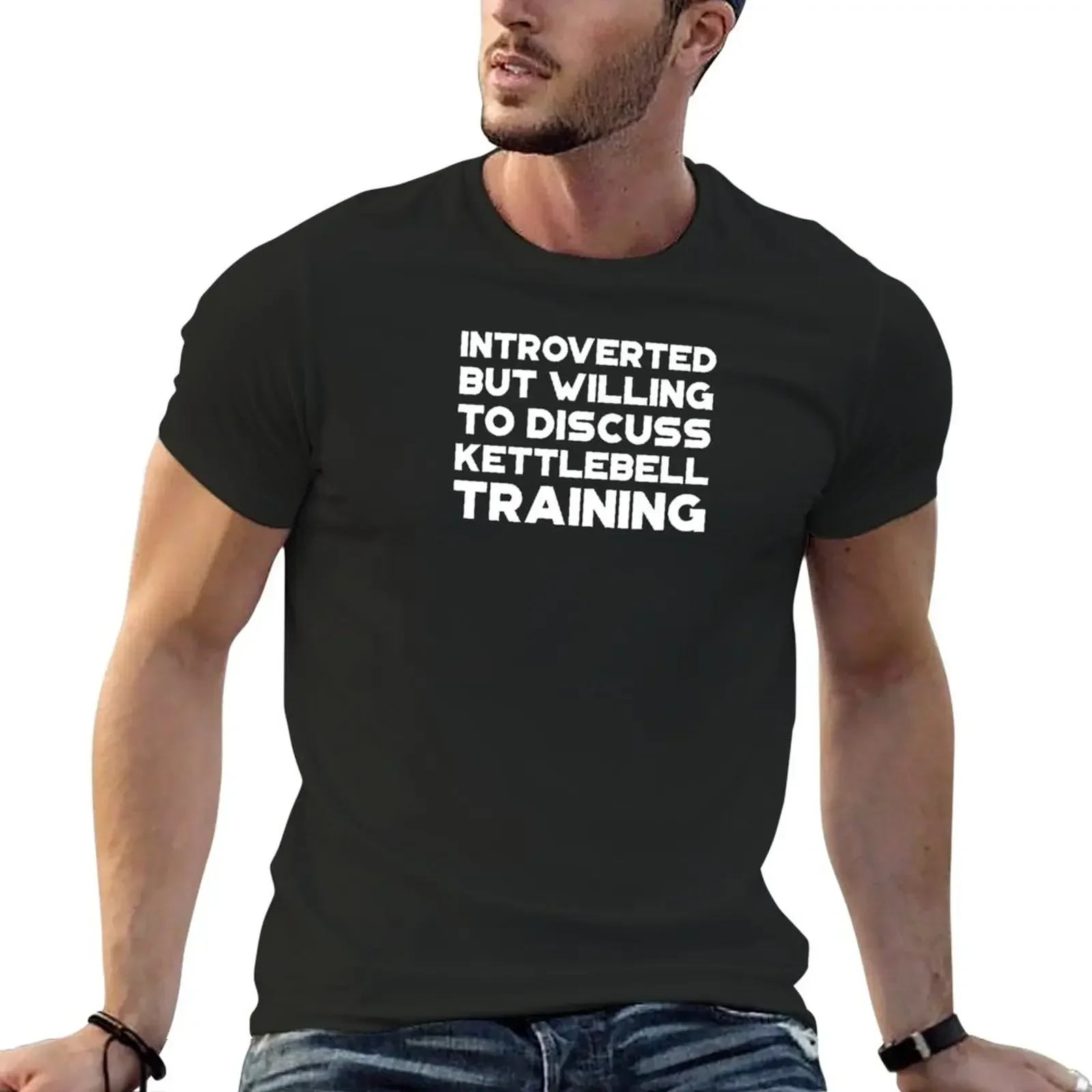 Introverted but willing to discuss kettlebell training T-Shirt blanks summer clothes mens t shirt graphic