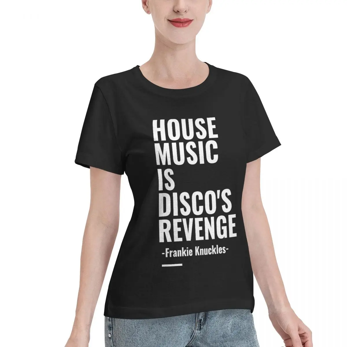 Reliable Item House Music Is Disco S Revenge -Frankie Knuckles Women's T-shirt Sporty Fashion Ladies Shirt