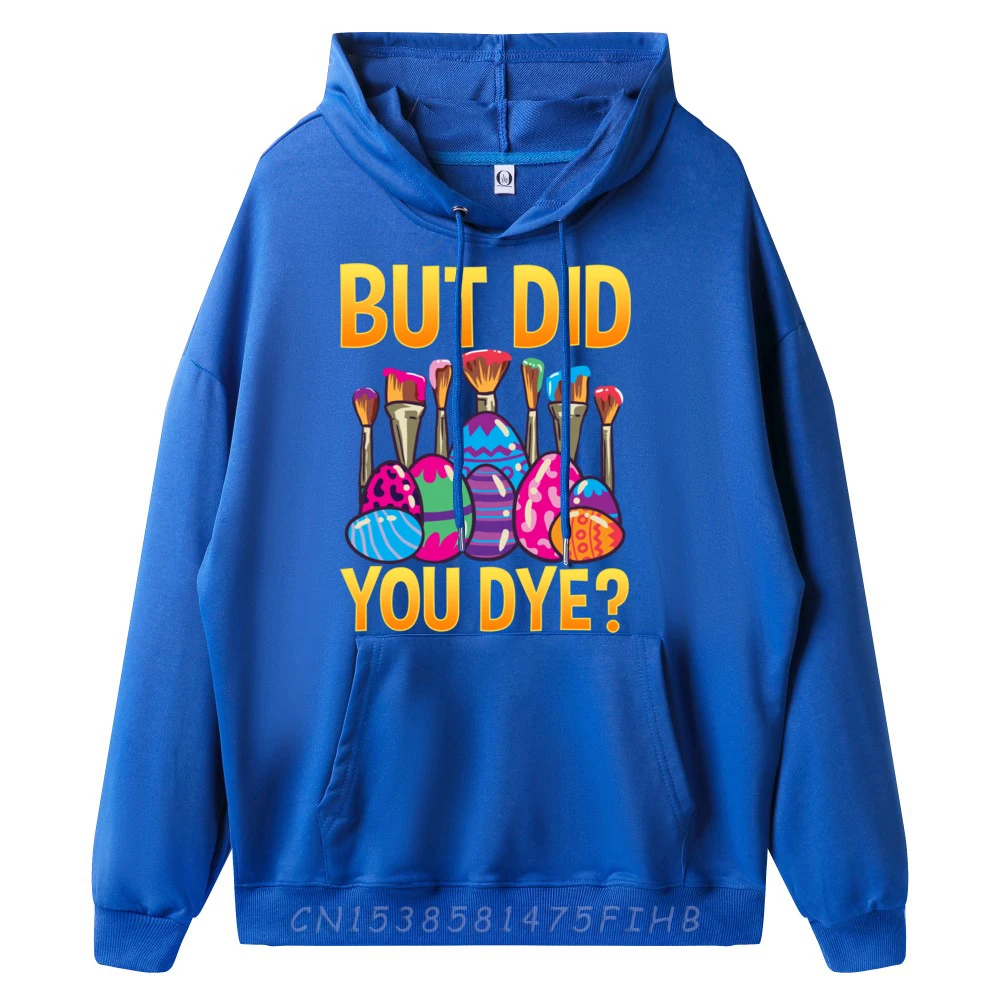 Slogan Hoodies Classic Long Sleeve Men Hoodies But Did You Dye Cool Summer Hoodies Crewneck