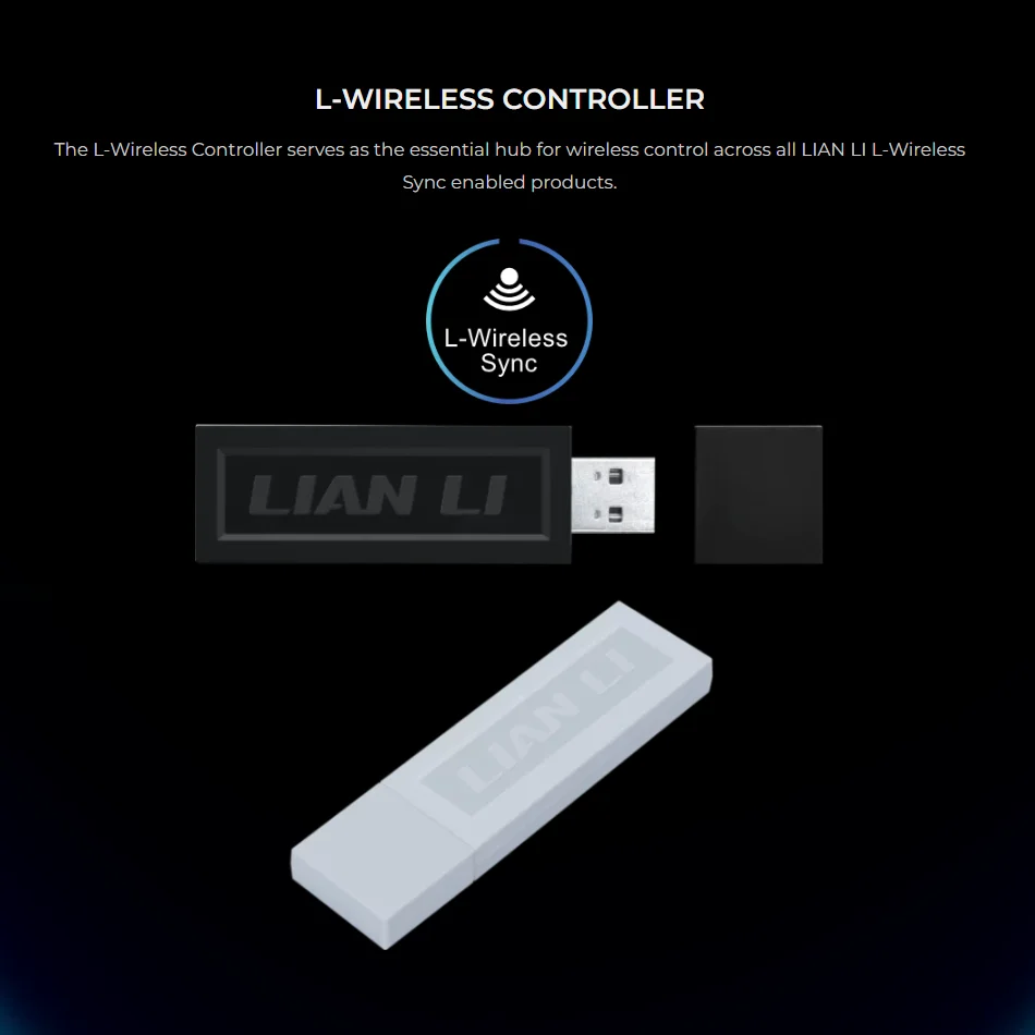 LIANLI L-Wireless Controller , USB wireless transmitter, wireless light-emitting cable and wireless fan dedicated.