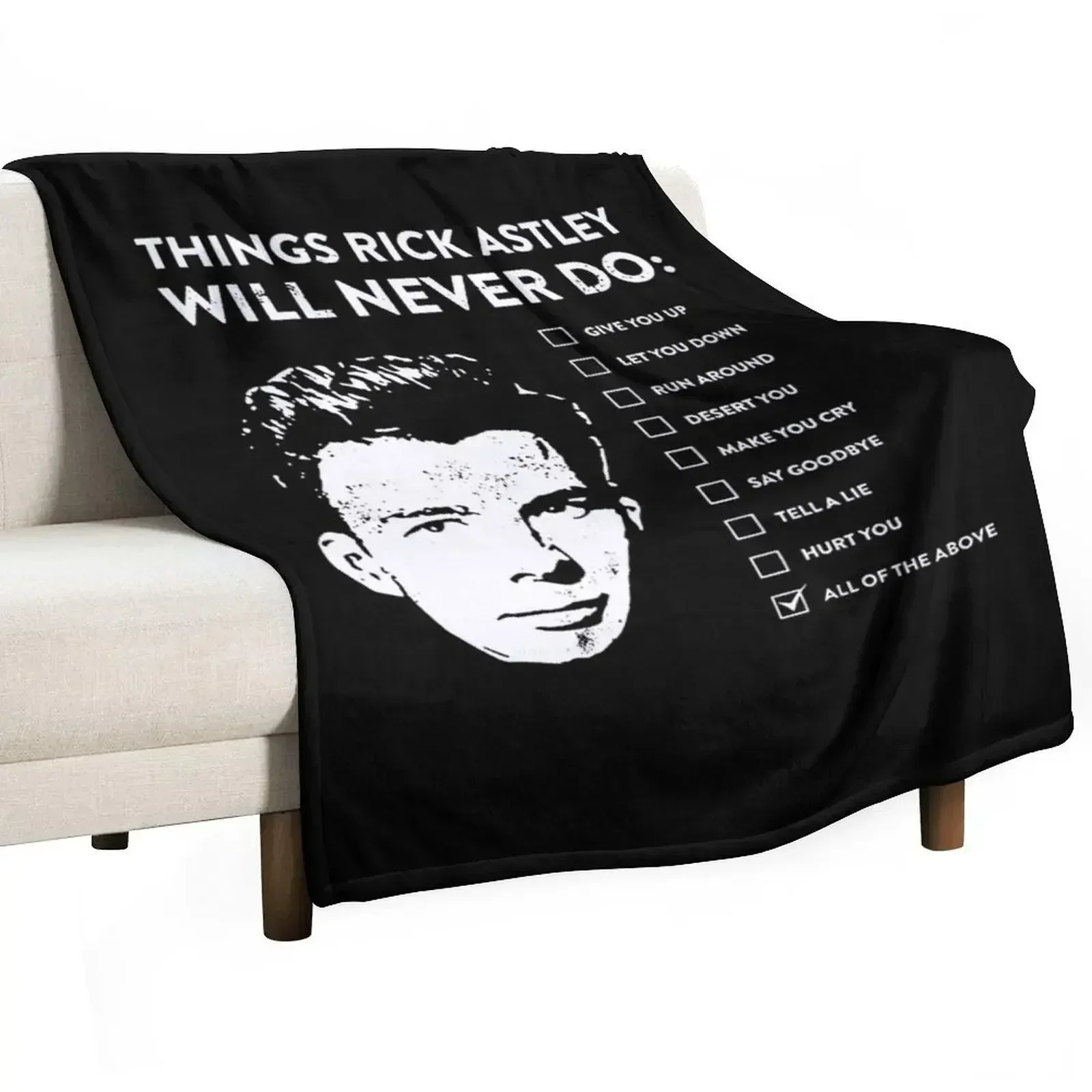 

Things rick astley will never do Throw Blanket Custom Soft Big Blankets