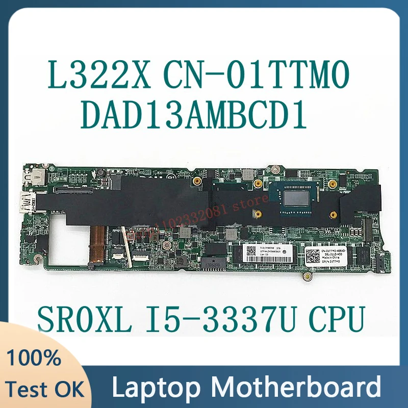 

CN-01TTM0 01TTM0 1TTM0 SR0XL I5-3337U Процессор высокого качества DAD13AMBCD1 для DELL XPS 13 L322X Материнская плата ноутбука 4 ГБ 100% полное тестирование