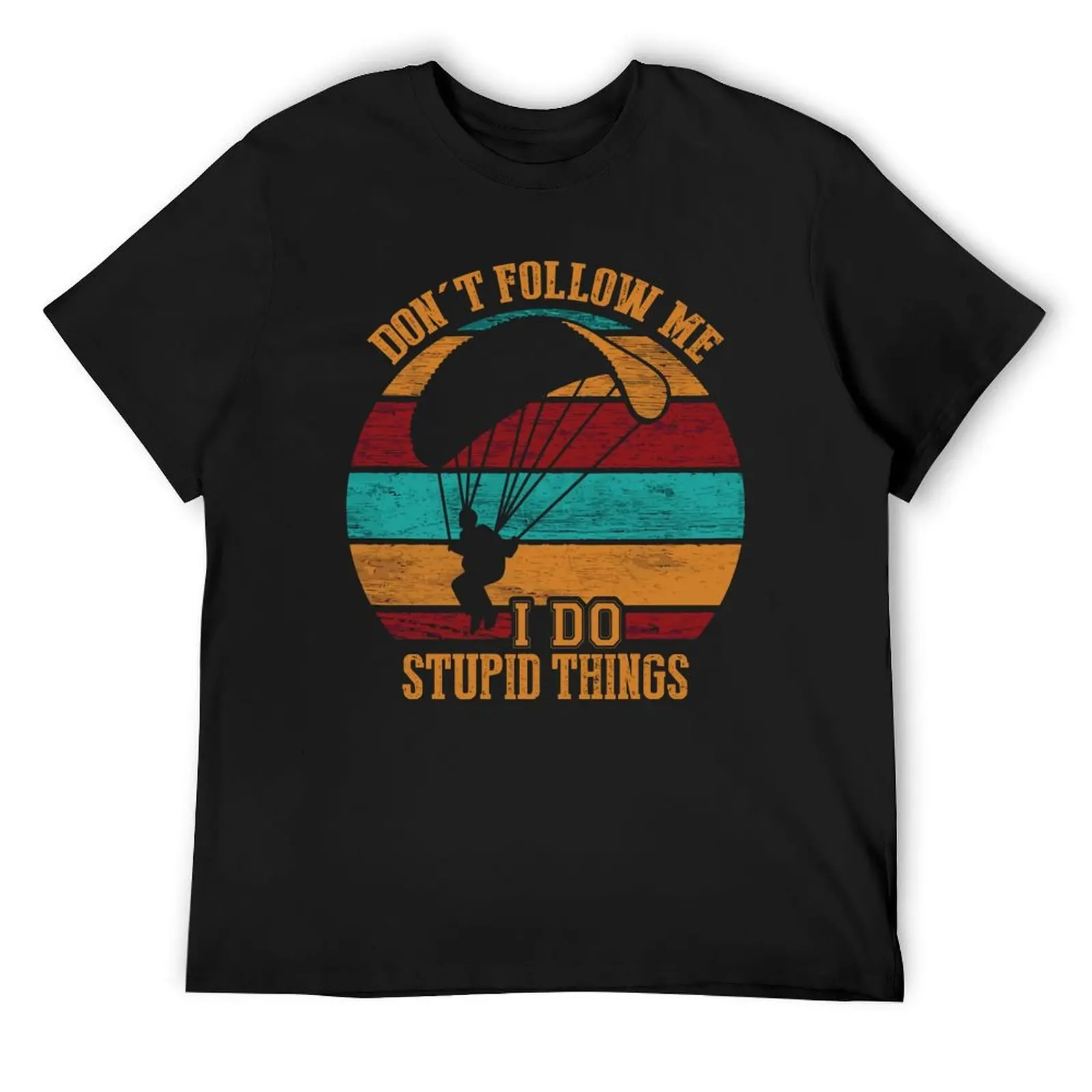 

Skydiving Don_t Follow Me I Do Stupid Things Skydive Skydiver T-Shirt anime clothes anime shirt tshirts for men