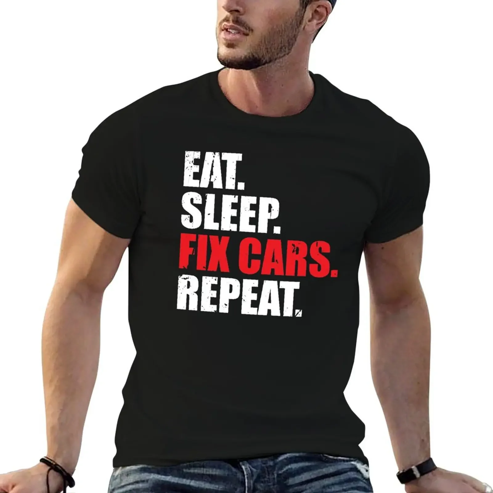 

Eat Sleep Fix Cars Repeat Funny Car Enthusiast T-Shirt street wear customs design your own summer tops plus size men clothing